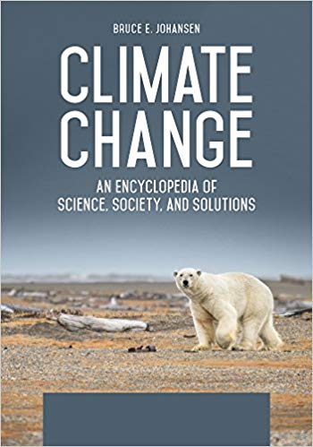Climate Change [3 volumes] An Encyclopedia of Science, Society, and Solutions